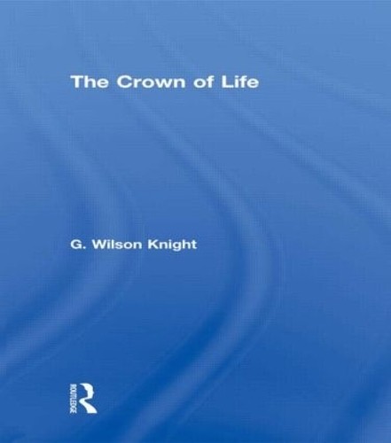 Crown of Life by G Wilson Knight - 9780415488464