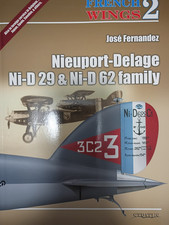 French Wings No. 2 : Nieuport Delage NiD 29 and NiD 62 Family by Jose Fernandez
