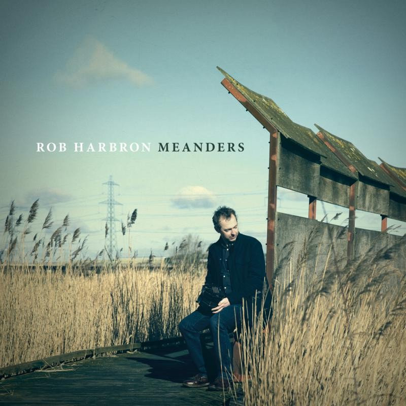 Rob Harbron Meanders CD NEW