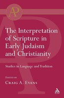 Interpretation Of Scripture In Early Judaism And Christianity Craig A. Evans
