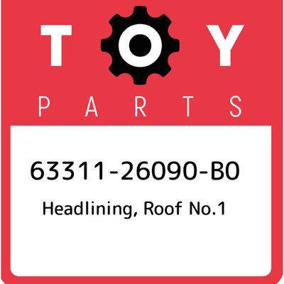 63311-26090-B0 Toyota Headlining, roof no.1 6331126090B0, New  