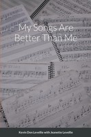 Kevin Don Levellie (U. A.) | My Songs Are Better Than Me | Taschenbuch (2022)