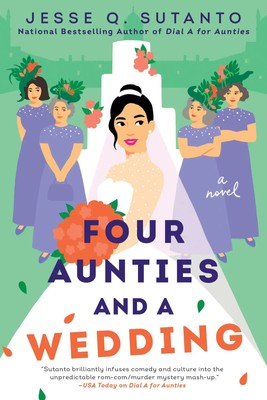Four Aunties and a Wedding | Jesse Q. Sutanto | Englisch | Taschenbuch | 304 S.
