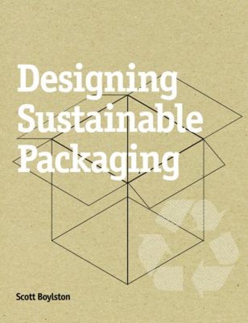 Designing Sustainable Packaging : A Guide To Eco-Friendly Packagi