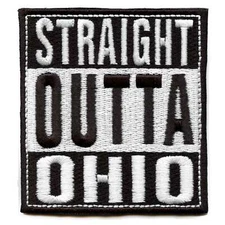 Straight Outta Ohio Patch Embroidered Iron On