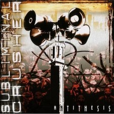 Antithesis Subliminal (Bonus Track) by Crusher [Audio CD]