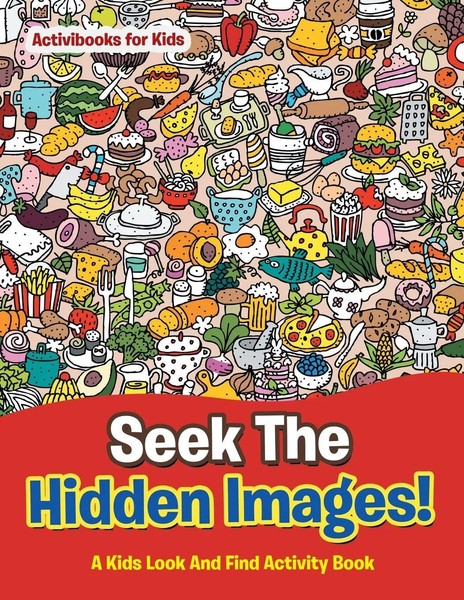 Activibooks For Kids | Seek The Hidden Images! A Kids Look And Find Activity...-image