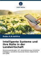 Rodes A. B. Dasilva | Intelligente Systeme Und Ihre Rolle In Der Landwirtschaft