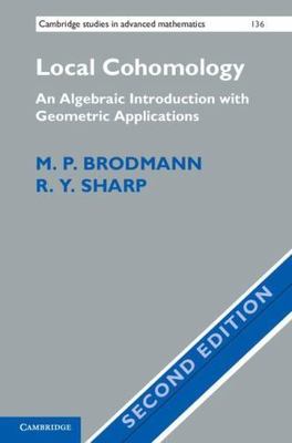 Local Cohomology An Algebraic Introduction with Geometric Applications 2e