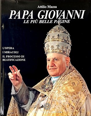 Attilio Mazza Papa Giovanni Die schönsten Seiten Burgo Verlag 1988