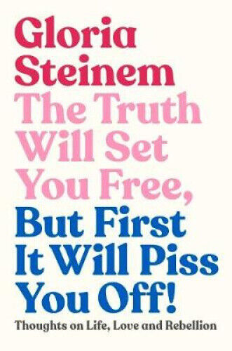 Thumbnail - The Truth Will Set You Free, But First It Will Piss You Off: Thoughts