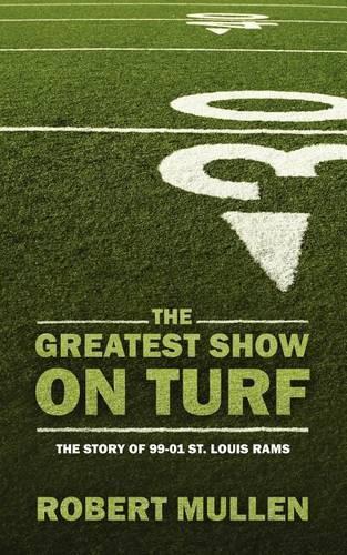 Thumbnail - Robert Mullen The Greatest Show On Turf (taschenbuch)