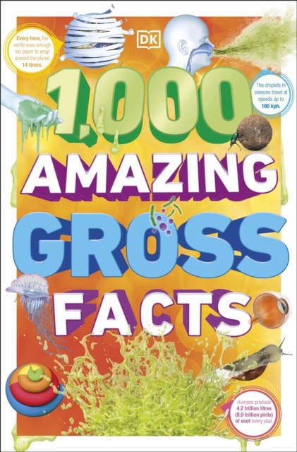 1,000 Amazing Gross Facts by DK (Paperback Book)