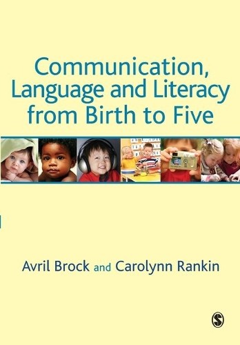 Communication, Language and Literacy from Birth to Five by Av... - 9781412945905