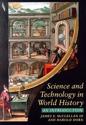 Science and Technology in World History : An Introduction Paperba