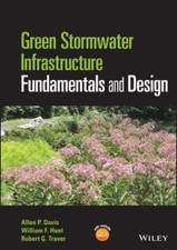 Green Stormwater Infrastructure Fundamentals and Design by Allen P Davis: New