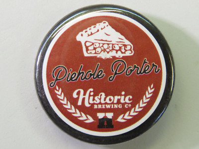 1.5'' BEER BUTTON Pinback ~ HISTORIC Brewing co Piehole Porter ~Flagstaff, AZ