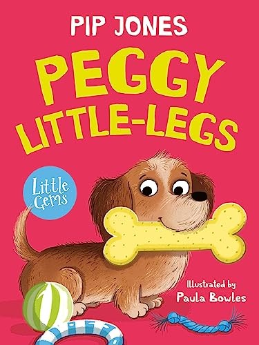 Peggy Little Legs (Little Gems): A sausage dog discovers that, d