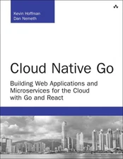 Cloud Native Go: Building Web Applications and Microservices for the - VERY GOOD