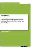 Trainingsplanung Ausdauertraining. Leistungsdiagnostik, Zielsetzung Und...