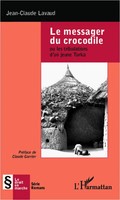 Jean-Claude Lavaud | Le Messager Du Crocodile | Taschenbuch | FranzöSisch (2020)