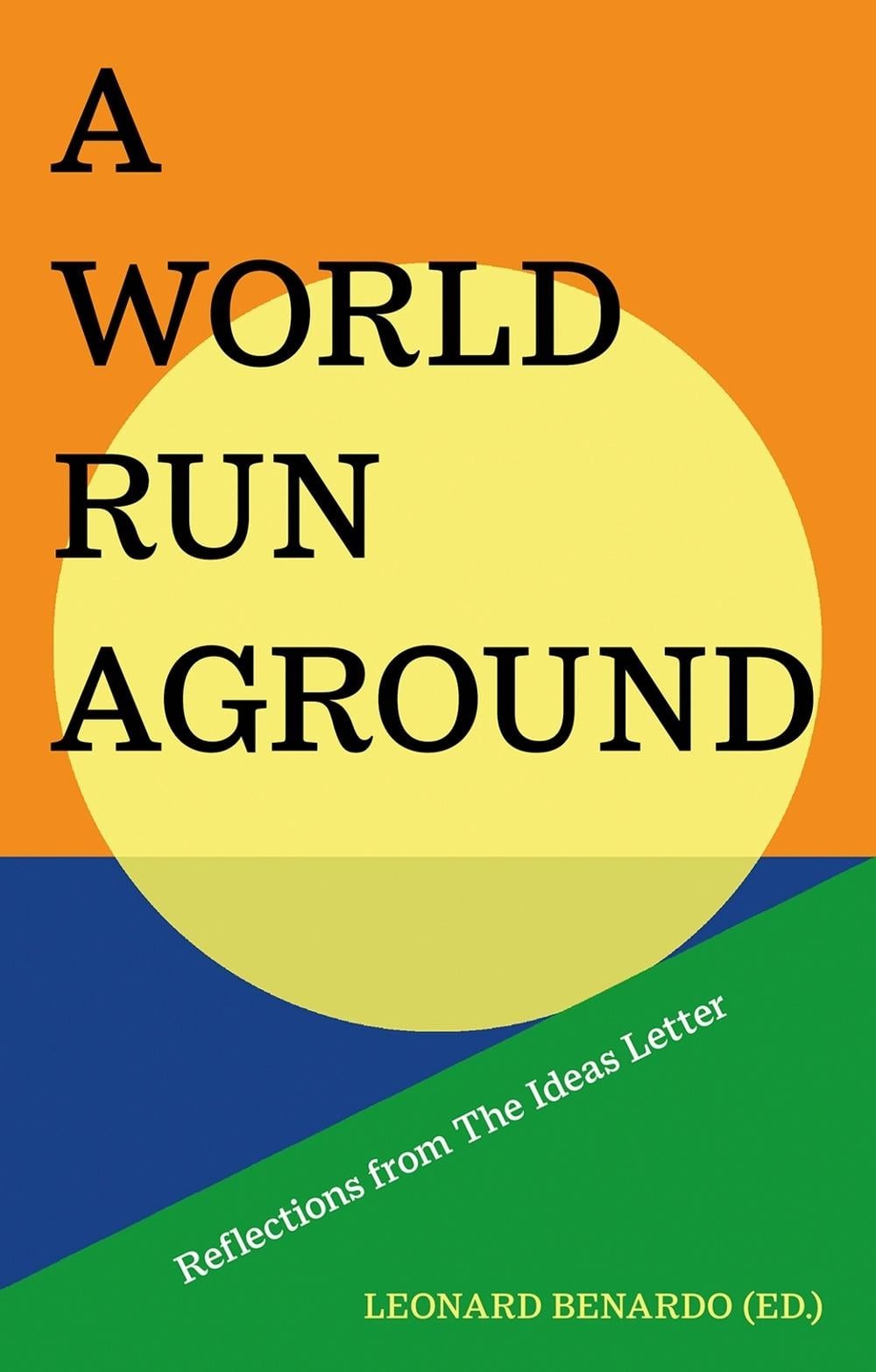 A World Run Aground by Leonard Benardo - - Image 6