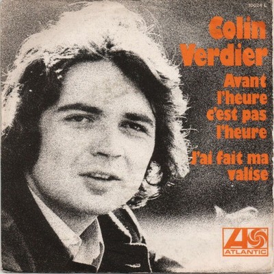 Vor der Stunde ist es nicht die Stunde / Ich habe meinen Koffer gepackt | Colin Verdier | Guter Zustand