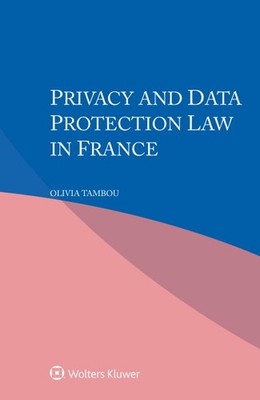 Privacy and Data Protection Law in France by Tambou, Olivia, Brand New, Free ...