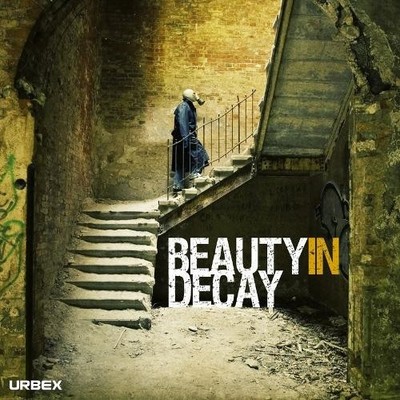 Beauty in Decay: The Art of Urban Exploration by  0955912148 FREE Shipping