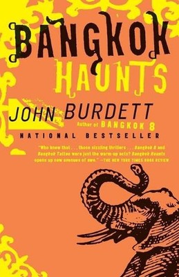 Bangkok Haunts: A Royal Thai Detective Novel (3) by John Burdett (English) Paper