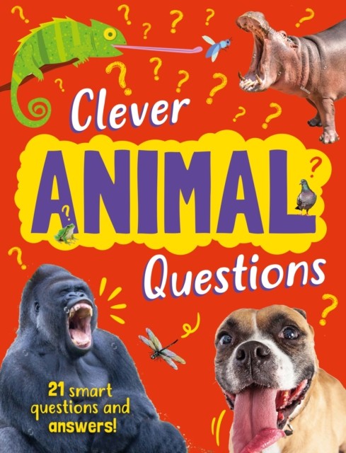 Clever Questions Animals by Annabelle Lynch HARDBACK 9781445192079