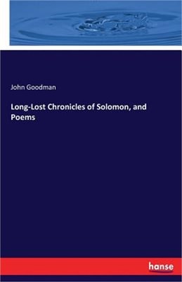 Long-Lost Chronicles of Solomon, and Poems (Paperback or Softback)