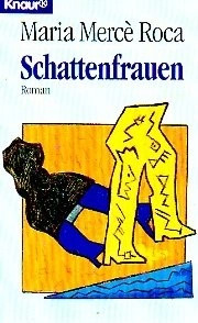 Schattenfrauen von Maria Mercè Roca Frauenroman Taschenbuch Knaur Deutsch