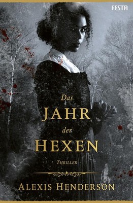 Das Jahr der Hexen | Alexis Henderson | deutsch