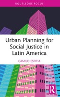 Urban Planning For Social Justice In Latin America Camilo Espitia