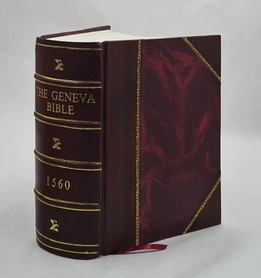 The Geneva Bible 1560 by God [LEATHER BOUND]