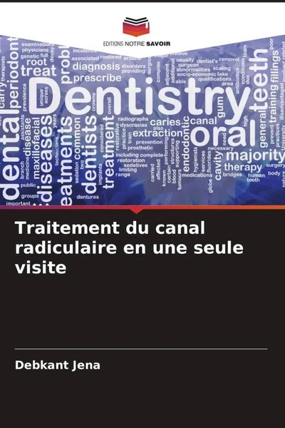 Debkant Jena | Traitement Du Canal Radiculaire En Une Seule Visite | Taschenbuch-image