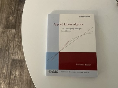 Applied Linear Algebra: The Decoupling Principle by Lorenzo Adlai Sadun: Used