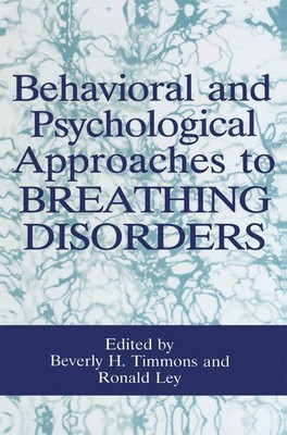 Behavioral and Psychological Approaches to Breathing Disorders - Ley - HC - 1994