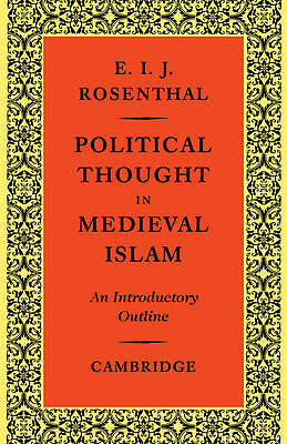 Political Thought in Medieval Islam An Introductory Outline Rosenthal Paperback