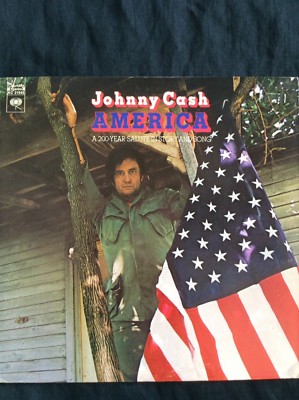 JOHNNY CASH: AMERICA - A 200 Year Salute in Story & Song 1972 US Columbia LP