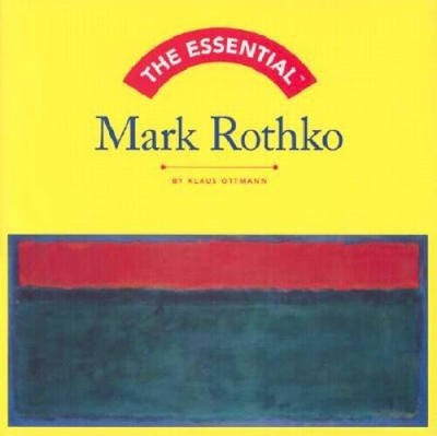 The Essential Mark Rothko - Hardcover By Ottmann, Klaus - GOOD