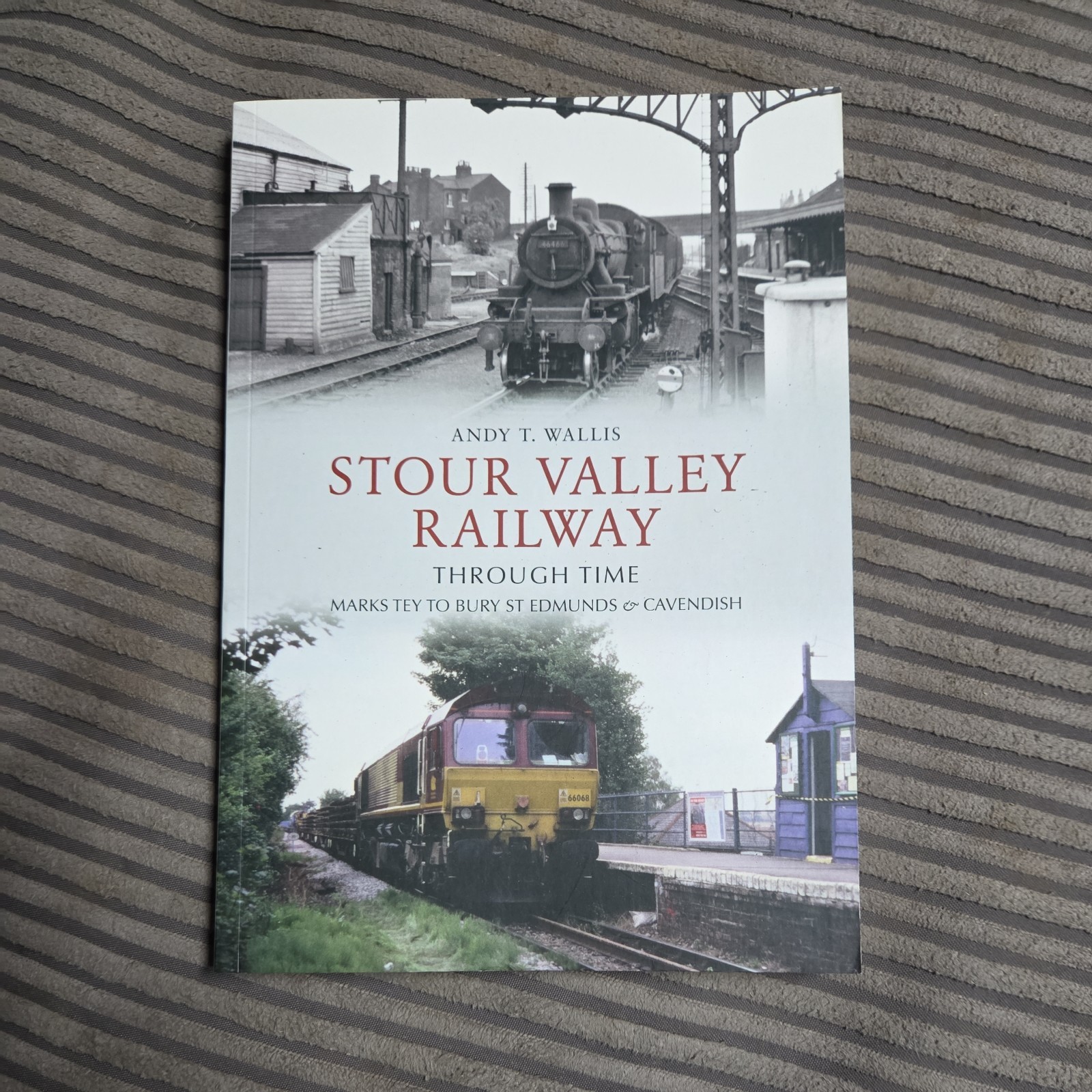 COLNE VALLEY & HALSTEAD RAILWAY Andy T. Wallis 2011 paperback