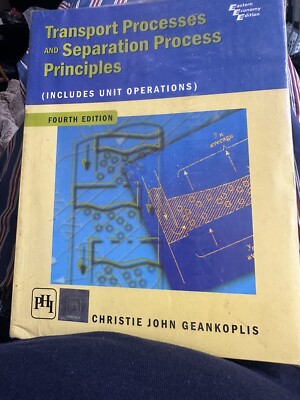 Transport Processes and Separation Process Principles (Includes Unit Operati...