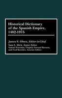 James Stuart Olson | Historical Dictionary Of The Spanish Empire, 1402-1975