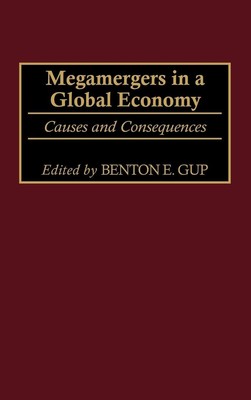 Benton E. Gup | Megamergers in a Global Economy | Buch | Englisch (2001)