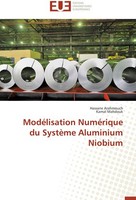 ModéLisation NuméRique Du SystèMe Aluminium Niobium Kamal Mahdouk