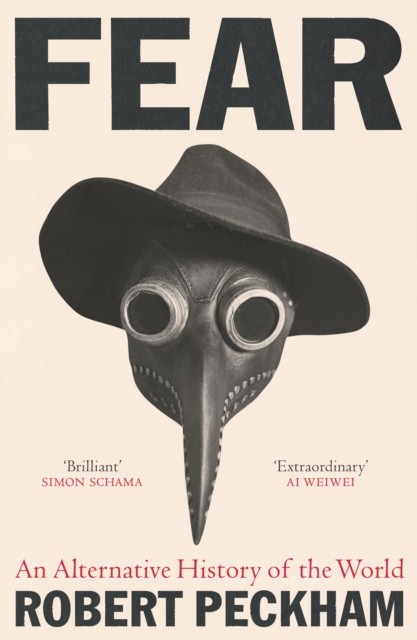 Fear An Alternative History of the World by Robert Peckham (Hardback Book)