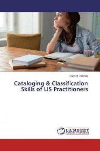 Cataloging & Classification Skills Of Lis Practitioners 2911