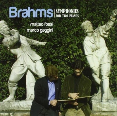 Brahms: Sinfonien für Klavier zu 4 / Matteo Fossi, Marco Gaggini - CD
